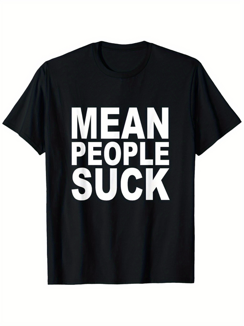 Men's Graphic T-Shirt Mean People Suck Bold White Lettering Statement Graphic T Shirt