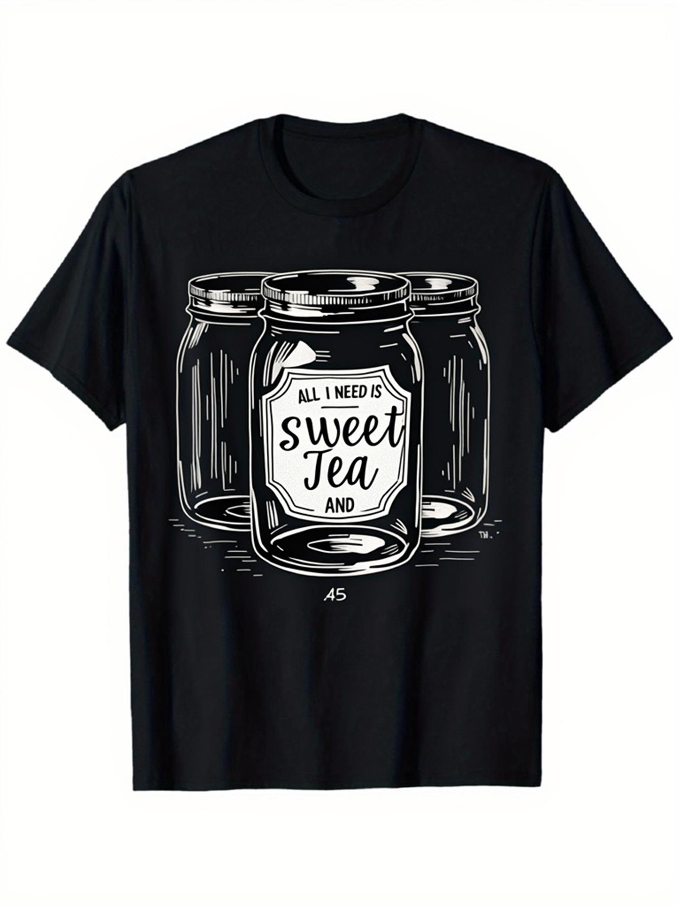 Men's Graphic T-Shirt All I Need Is Sweet Tea With Three Shiny Glass Mason Jars