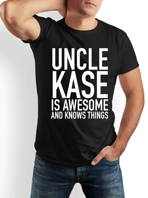 Men's Graphic T-Shirt Uncle Kase Is Awesome And Knows Things Bold White Lettering T Shirt