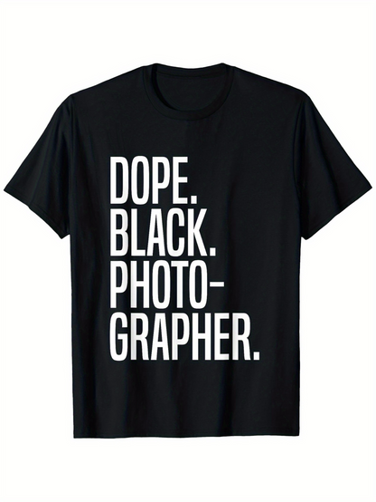 Men's Graphic T-Shirt Dope Black Photographer Bold White Typography On Plain Tee