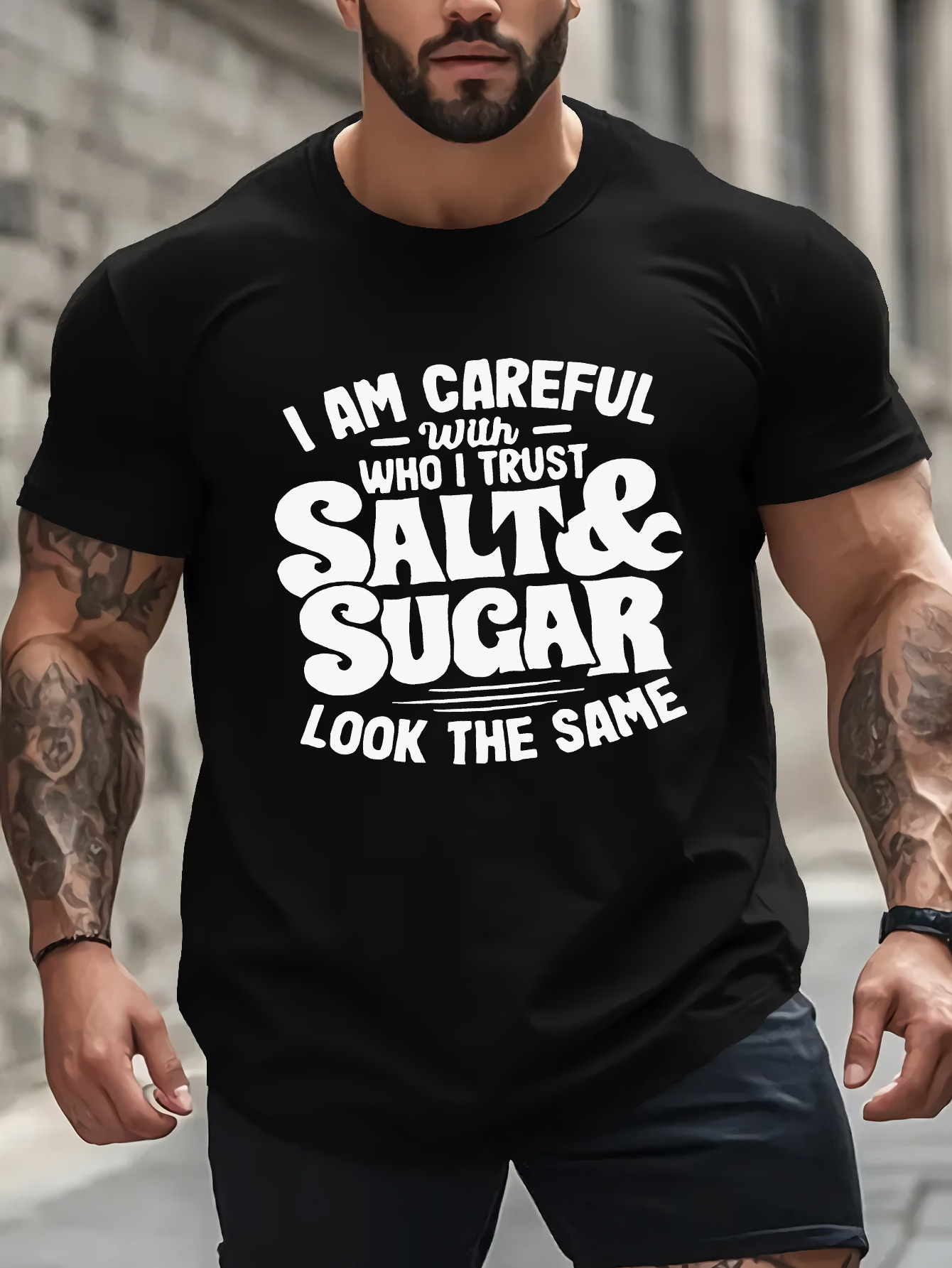 Men's Graphic T-Shirt I Am Careful With Who I Trust Salt And Sugar Look The Same