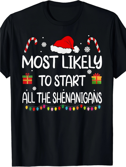 Men's Graphic T-Shirt Most Likely To Start All The Shenanigans With Holiday Candy Canes Gifts And Christmas Lights