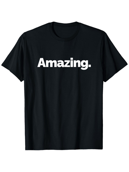 Men's Graphic T-Shirt Amazing Bold Statement In Large White Letters Amazing