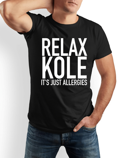 Men's Graphic T-Shirt Relax Kole Its Just Allergies Bold Statement Lettering T Shirt