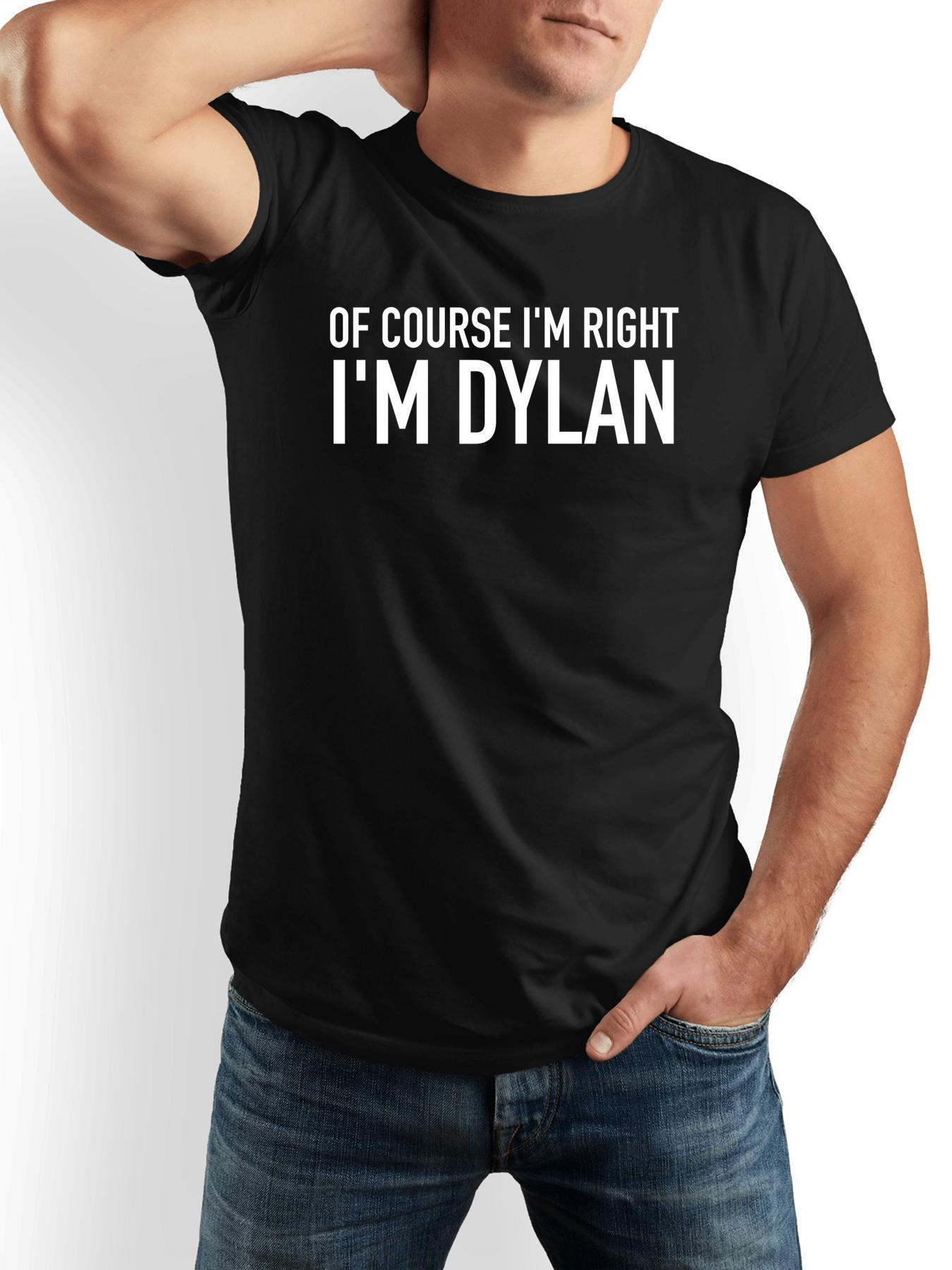 Men's Graphic T-Shirt Of Course Im Right Bold Statement With Name Front Lettering