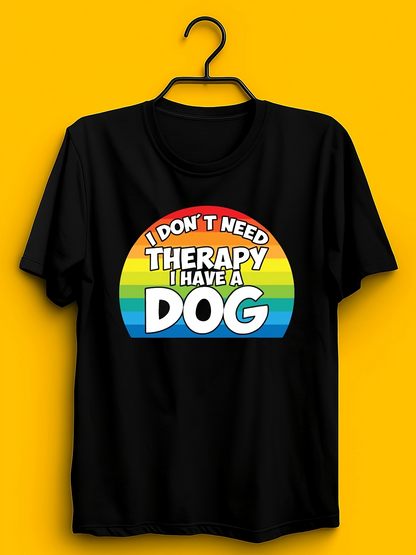 Men's Graphic T-Shirt I Dont Need Therapy I Have A Dog Rainbow Stripe Minimalist Statement Dog