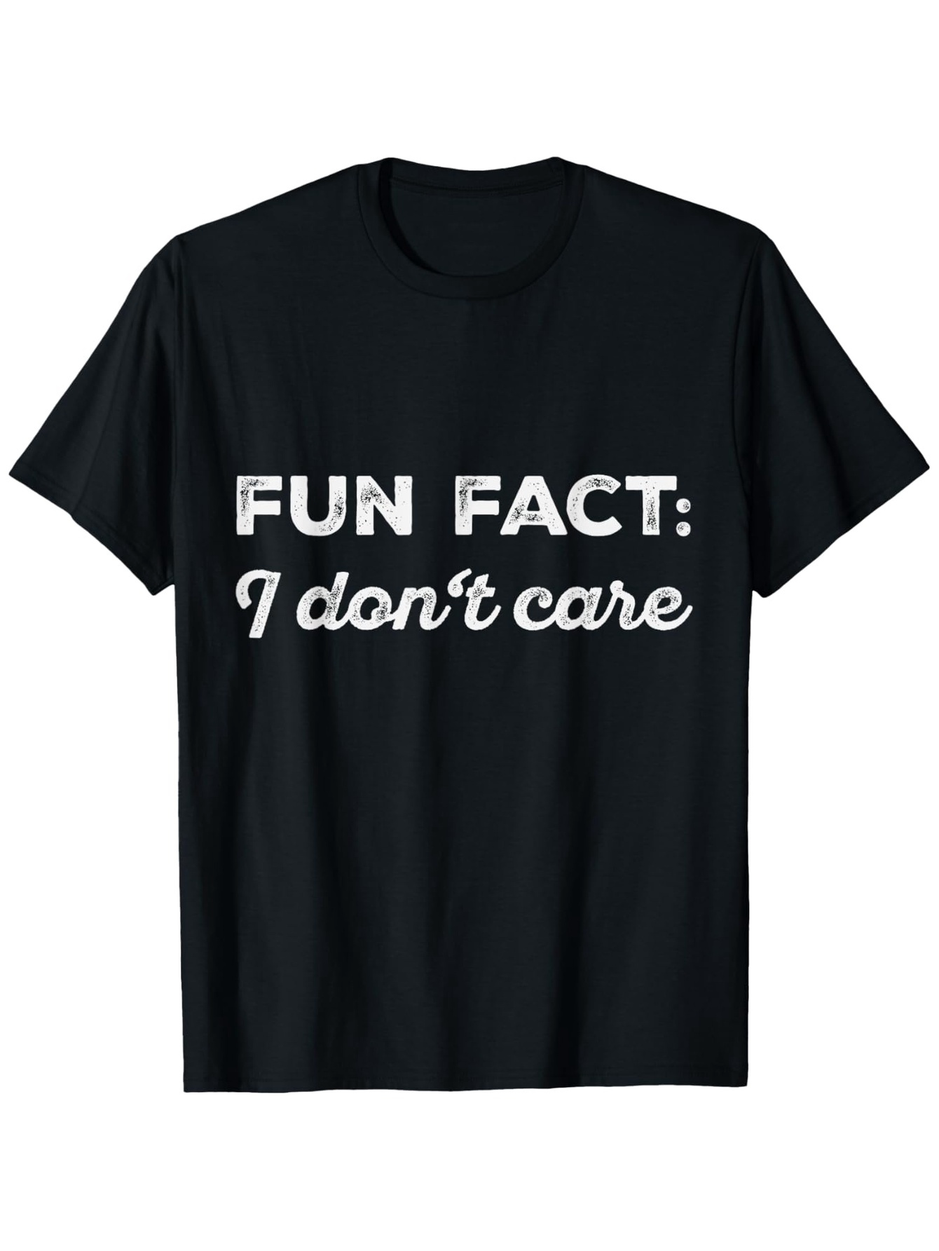 Men's Graphic T-Shirt Fun Fact I Dont Care Minimalist White Lettering Statement T Shirt