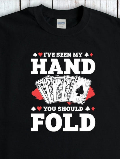 Men's Graphic T-Shirt Ive Seen My Hand Poker Cards With Red Splashes Between Spades Fold