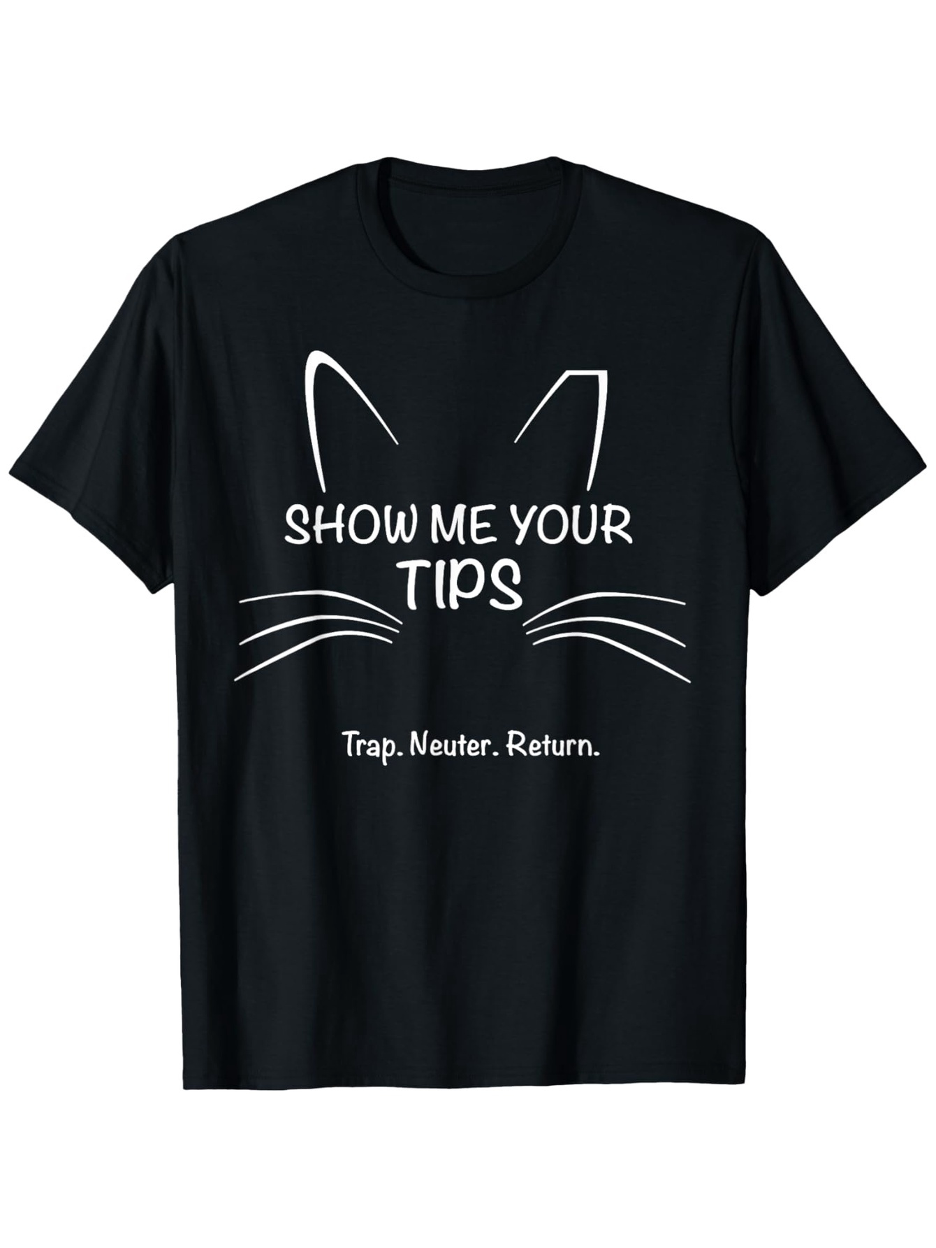 Men's Graphic T-Shirt Show Me Your Tips Playful Cat Ears And Whiskers Underline Text T Shirt