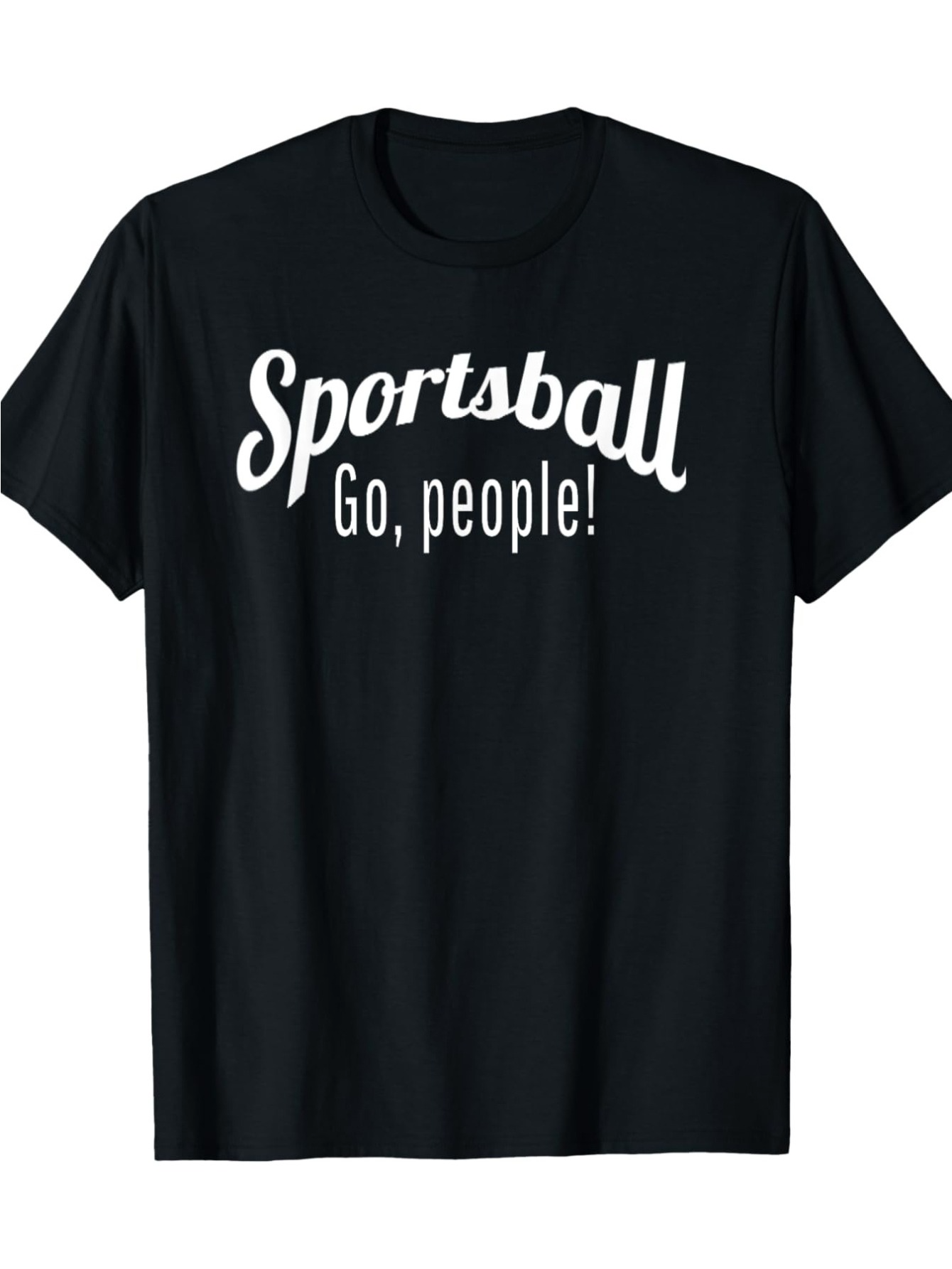 Men's Graphic T-Shirt Sportsball Go People Fun Game Enthusiast Slogan On Casual Shirt