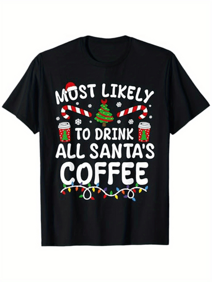 Men's Graphic T-Shirt Most Likely To Drink All Santas Coffee With Christmas Lights And Candy Canes Coffee