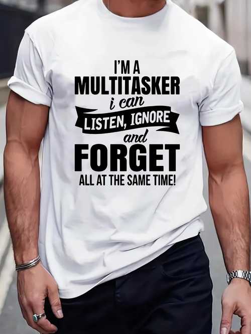 Men's Graphic T-Shirt I Am A Multitasker With Bold Black Lettering White T Shirt