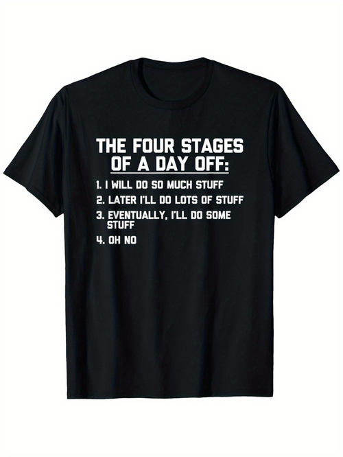 Men's Graphic T-Shirt The Four Stages Of A Day Off White Text On Classic Simple Black T Shirt