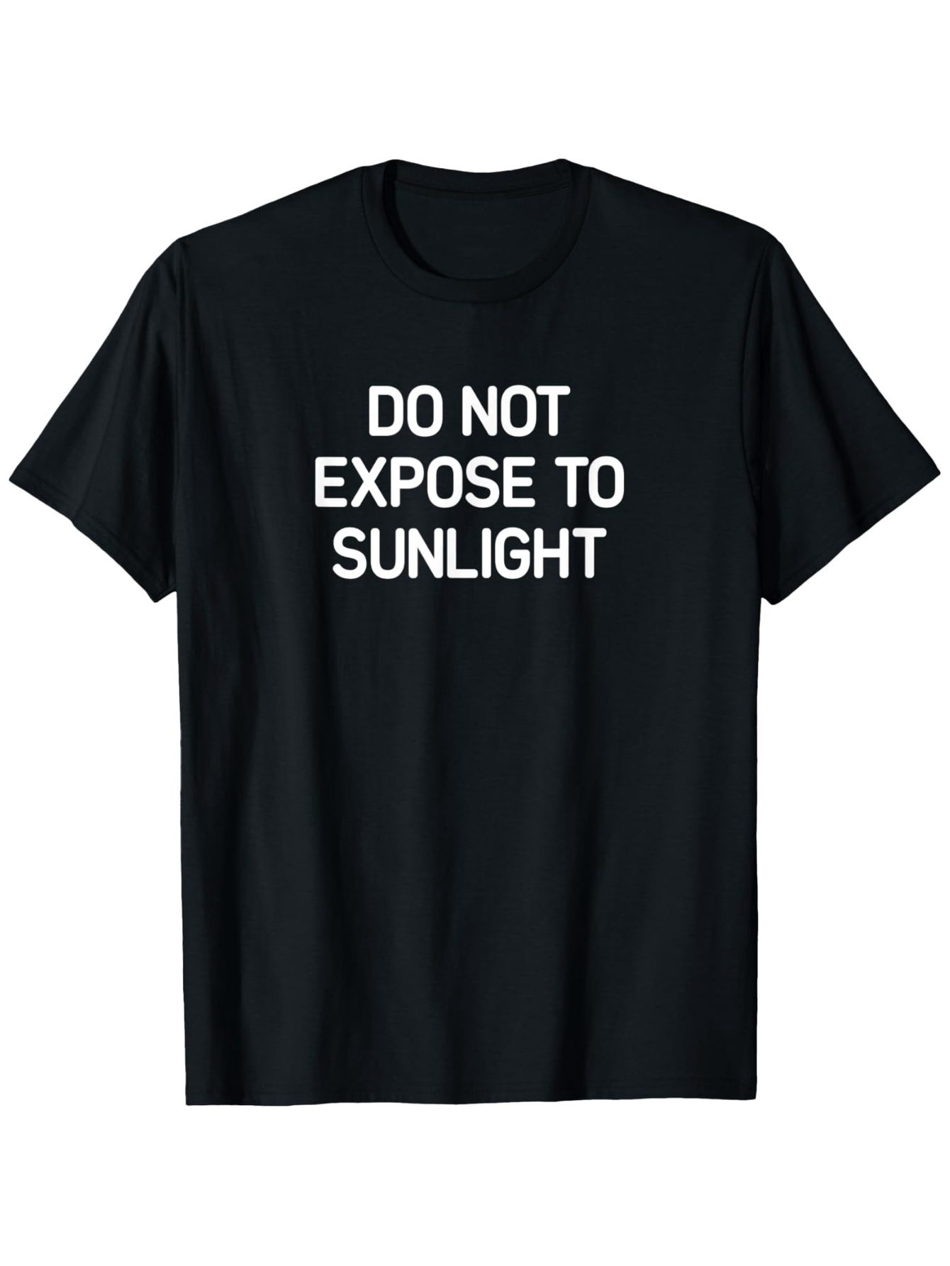 Men's Graphic T-Shirt Do Not Expose To Sunlight Minimalist Modern Font On Classic Black Shirt