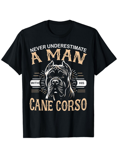 Men's Graphic T-Shirt Never Underestimate A Man With His Brave Cane Corso Dog Drawing