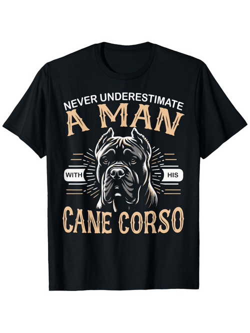 Men's Graphic T-Shirt Never Underestimate A Man With His Brave Cane Corso Dog Drawing