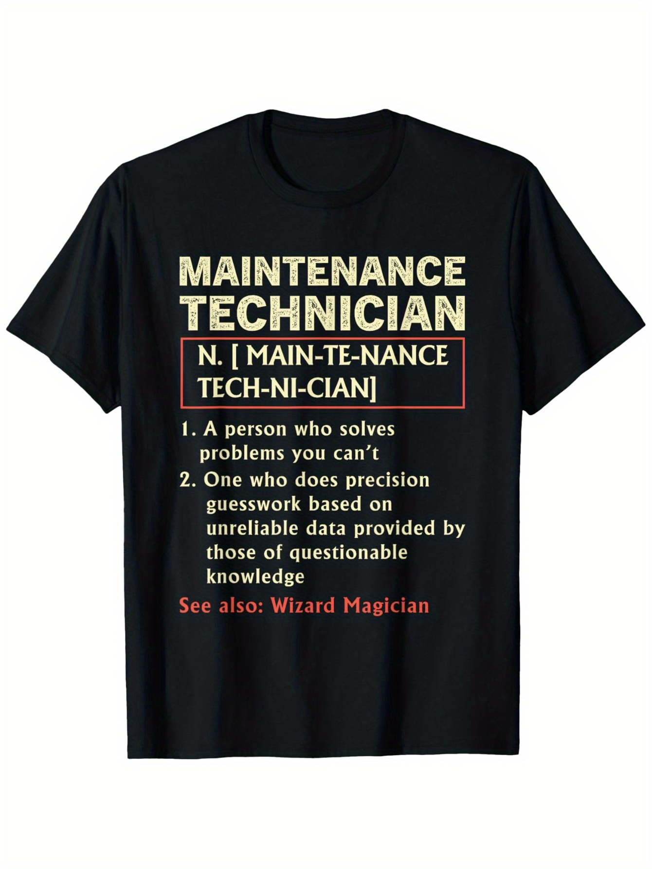 Men's Graphic T-Shirt Maintenance Technician Funny Definition Parody Text On Plain Black Shirt