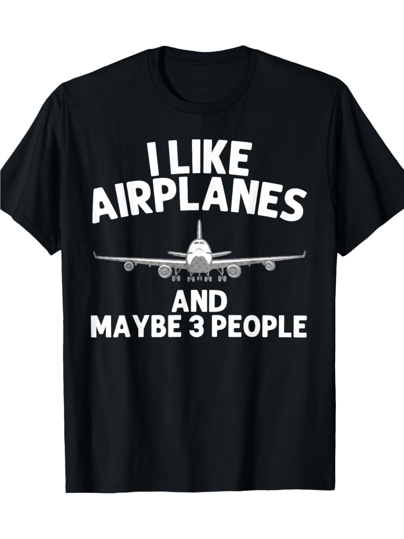 Men's Graphic T-Shirt I Like Airplanes And Maybe Three People With Front Facing Passenger Jet Airplane