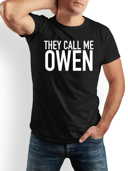 Men's Graphic T-Shirt They Call Me Owen Bold Statement Minimalist Text Shirt
