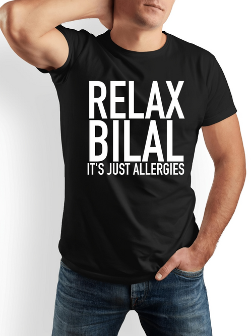 Men's Graphic T-Shirt Relax Bilal Its Just Allergies Bold White Lettering Black Cotton T Shirt