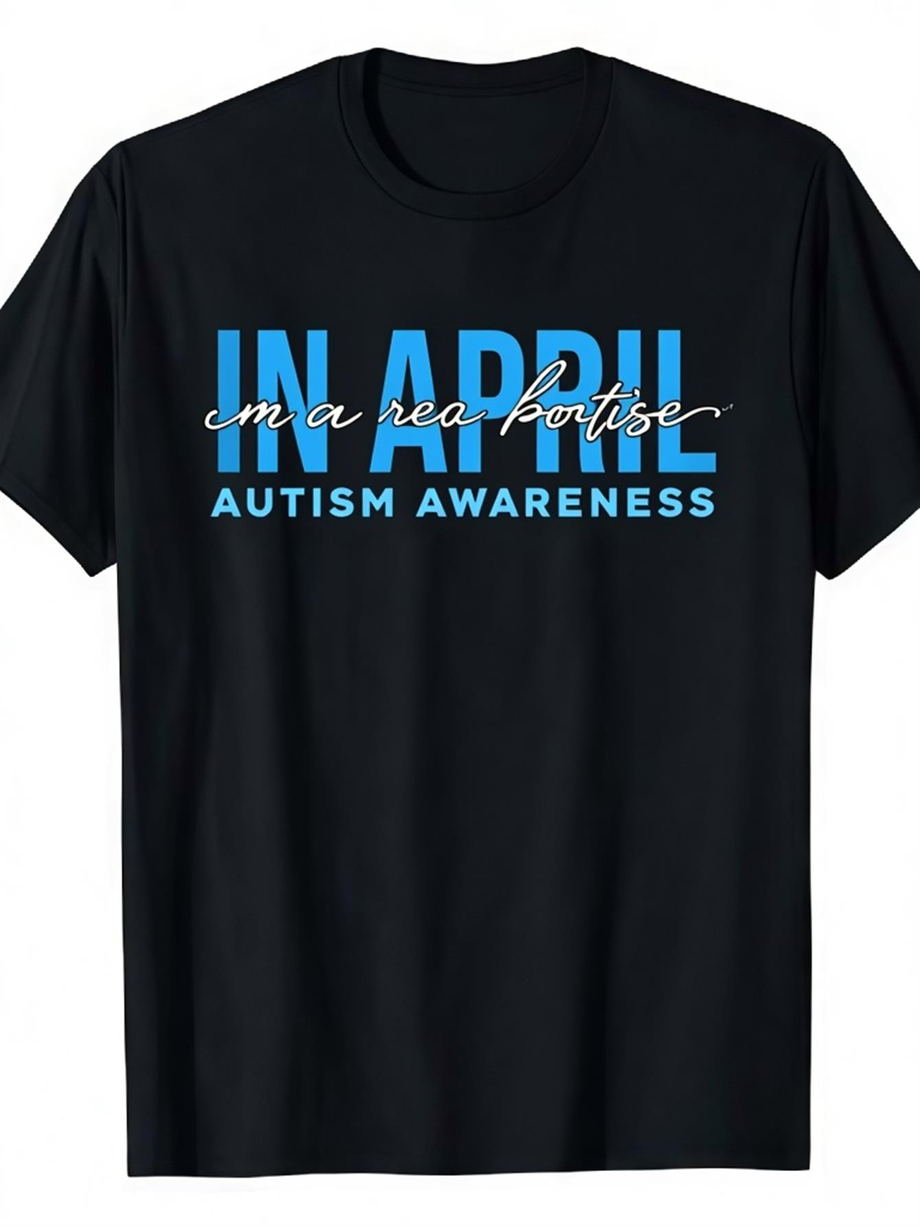 Men's Graphic T-Shirt In April Autism Awareness With Inspirational Blue Slogan Typography Design T Shirt
