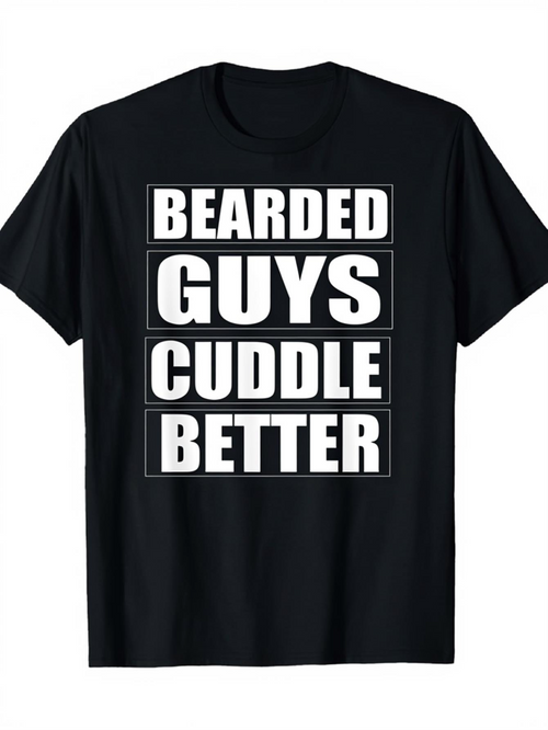 Men's Graphic T-Shirt Bearded Guys Cuddle Better Bold White Lettering T Shirt
