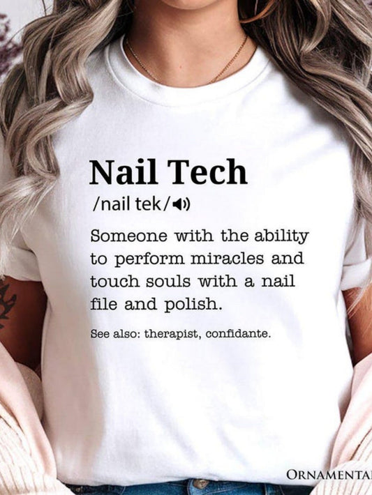 Women's Graphic T-Shirt Nail Tech Ability To Perform Miracles With A Nail File