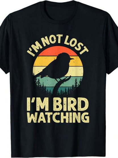 Men's Graphic T-Shirt Im Not Lost Im Bird Watching Silhouette Bird Over Sunset Forest Branch