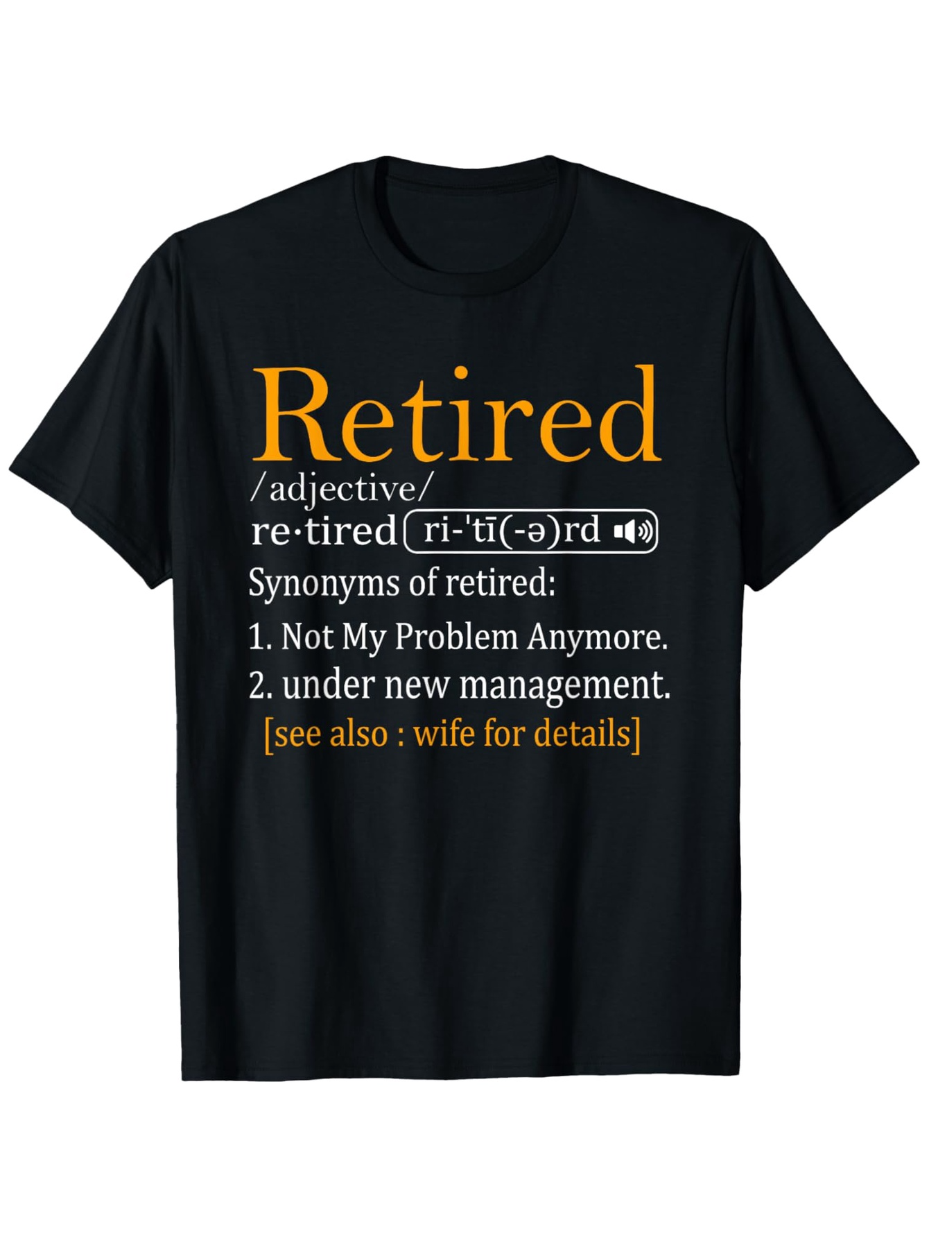 Men's Graphic T-Shirt Retired Not My Problem Under New Management Humorous Text Shirt