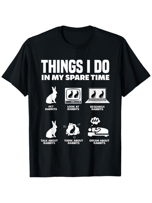Men's Graphic T-Shirt Things I Do In My Spare Time Caring For And Drawing Cute Rabbits