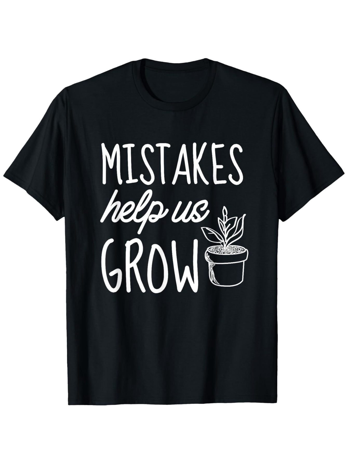 Men's Graphic T-Shirt Mistakes Help Us Grow With Hand Lettering And Potted Plant Drawing
