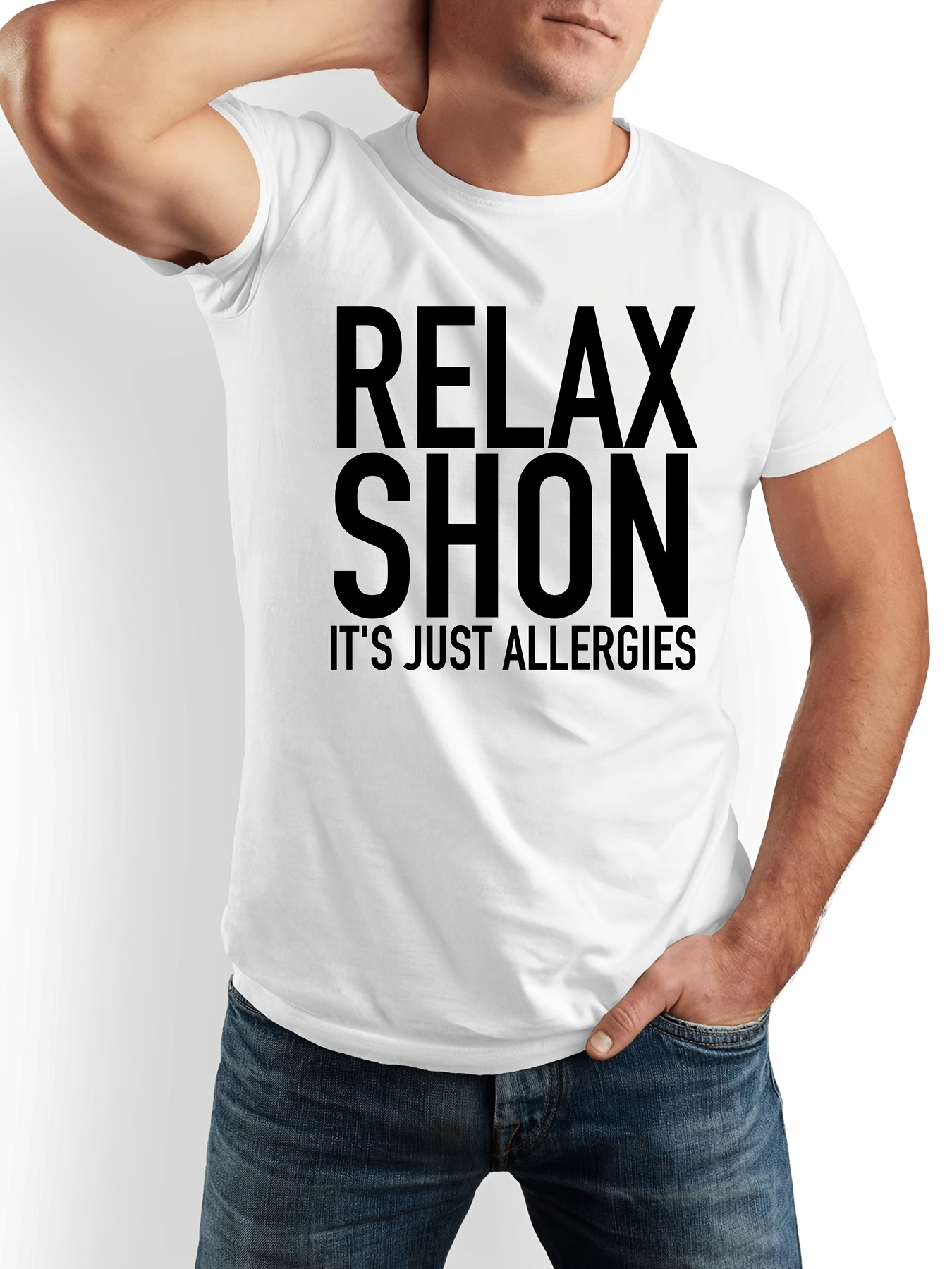 Men's Graphic T-Shirt Relax Shon Its Just Allergies Large Bold Black Fonts Statement