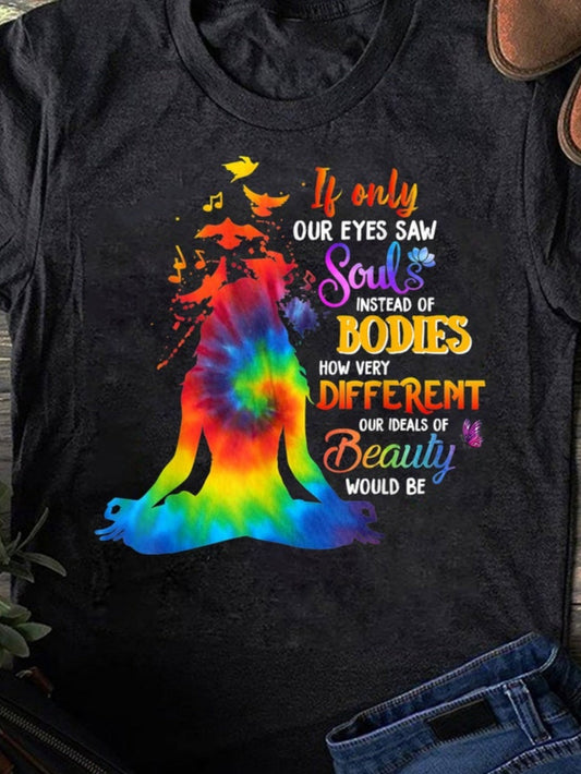 Women's Graphic T-Shirt If Only Our Eyes Saw Souls Colorful Tie Dye Butterflies Silhouette Meditation Yoga Figure