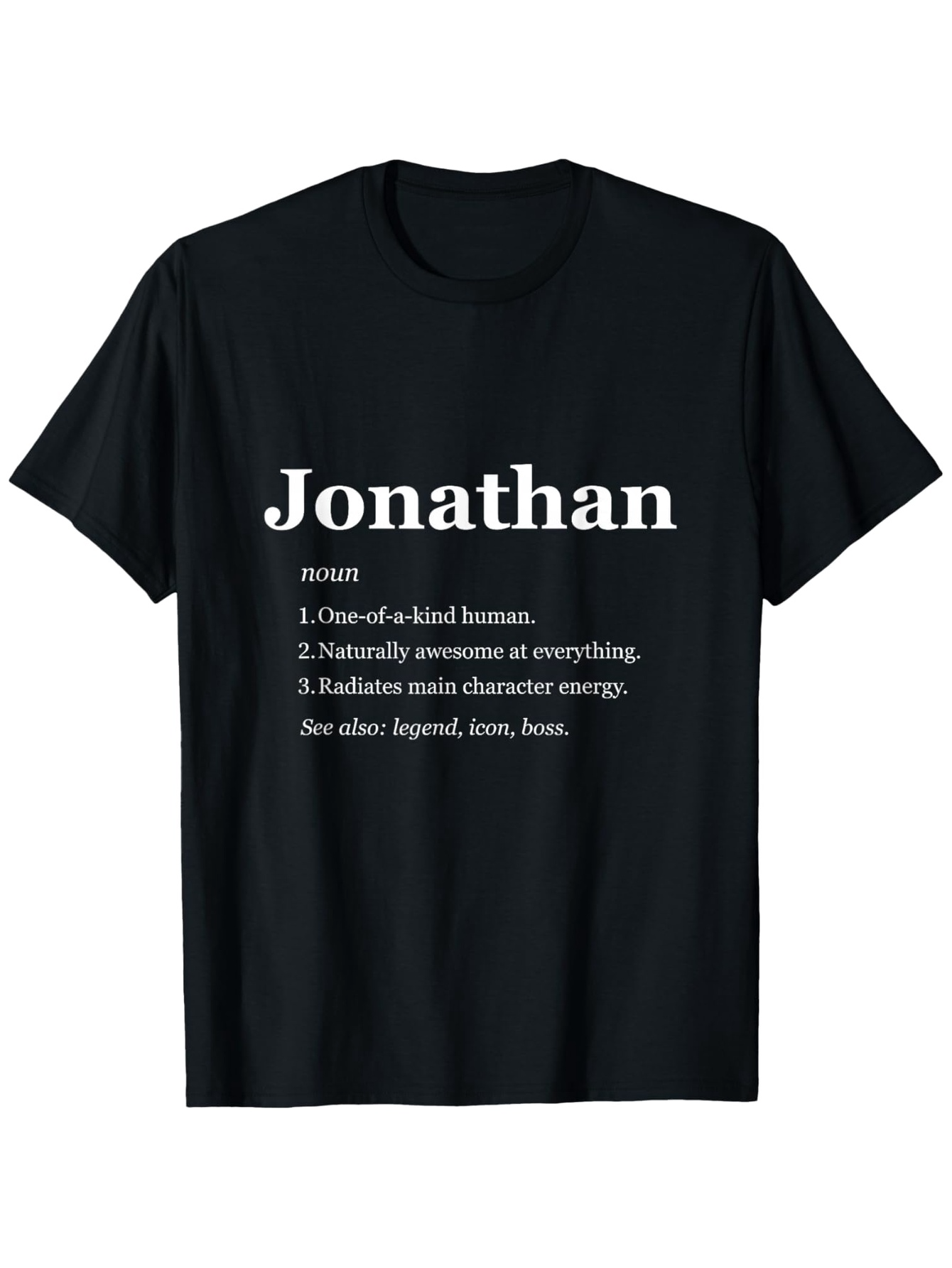 Men's Graphic T-Shirt Jonathan One Of A Kind Human With Main Character Energy T Shirt