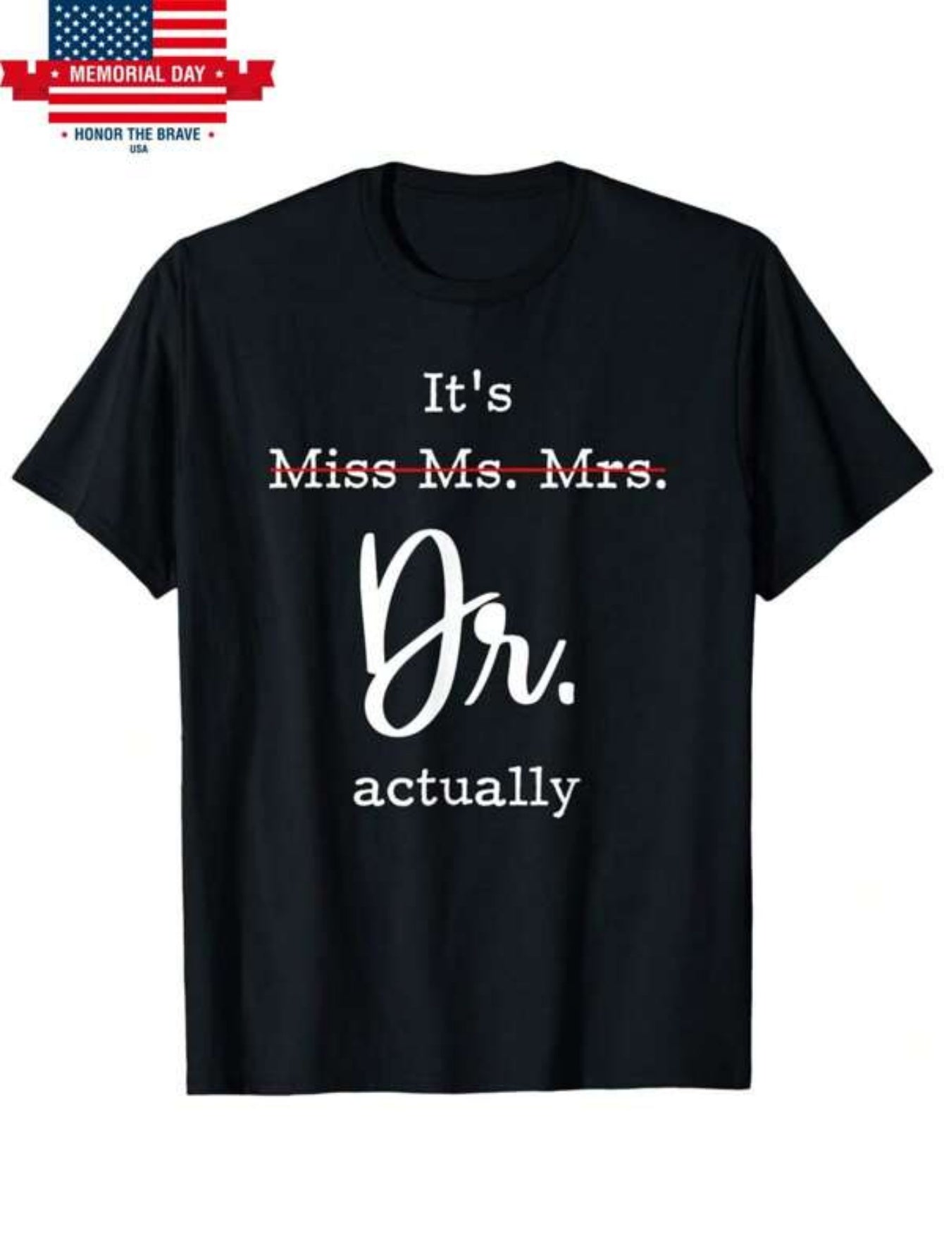 Men's Graphic T-Shirt Its Miss Ms Mrs Dr Actually Statement Lettering Design T Shirt