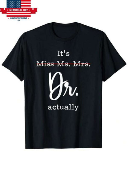 Men's Graphic T-Shirt Its Miss Ms Mrs Dr Actually Statement Lettering Design T Shirt
