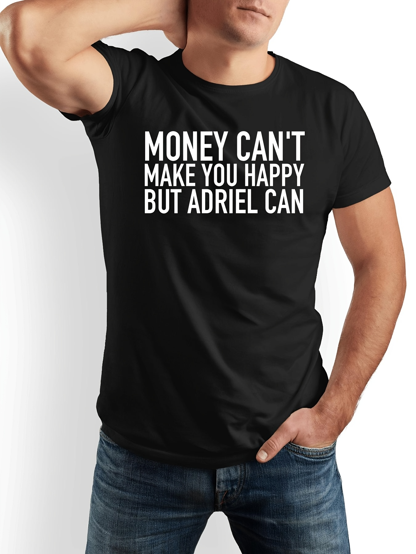 Men's Graphic T-Shirt Money Cant Make You Happy But Adriel Can Simple Bold Statement T Shirt