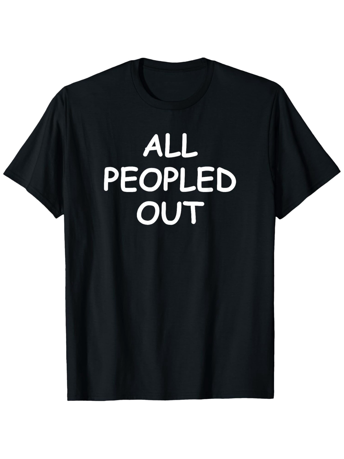 Men's Graphic T-Shirt All Peopled Out Bold Statement Graphic Lettering T Shirt
