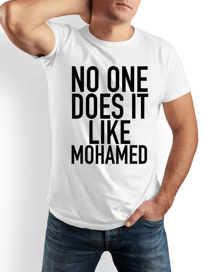 Men's Graphic T-Shirt No One Does It Like Mohamed Statement Text T Shirt