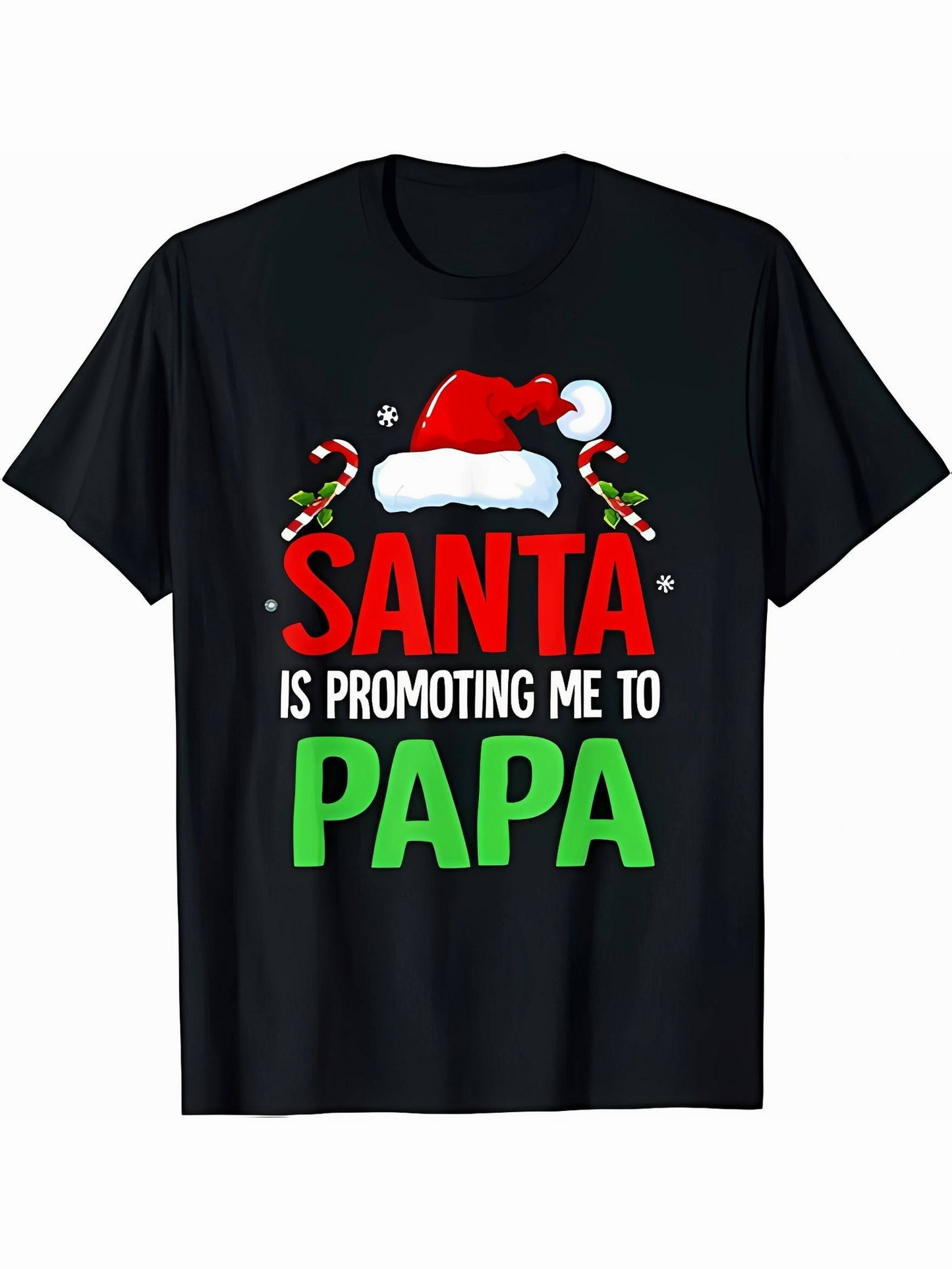 Men's Graphic T-Shirt Santa Is Promoting Me To Papa Festive Candy Cane Christmas Hat Santa