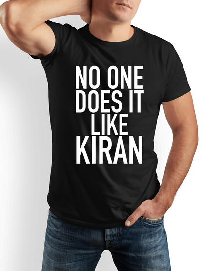 Men's Graphic T-Shirt No One Does It Like Kiran Bold Statement Lettering On Black T Shirt