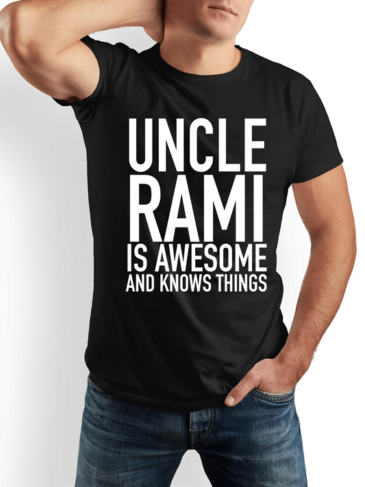 Men's Graphic T-Shirt Uncle Rami Is Awesome And Knows Things Bold Lettering Statement T Shirt