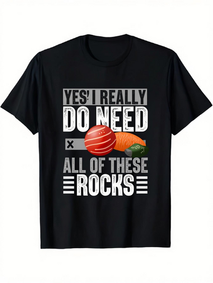 Men's Graphic T-Shirt Yes I Really Do Need All Of These Colorful Crystal Rocks