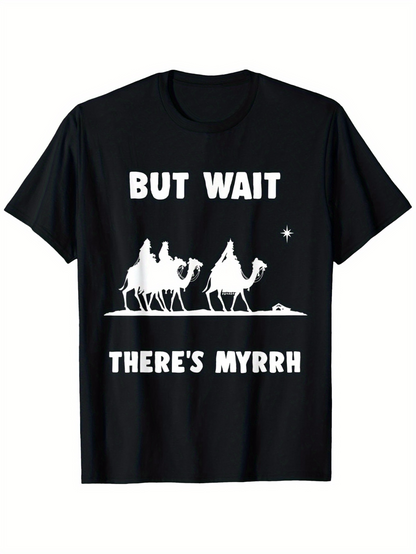 Men's Graphic T-Shirt But Wait Theres Myrrh Three Kings And Camels On A Starlit Desert Night