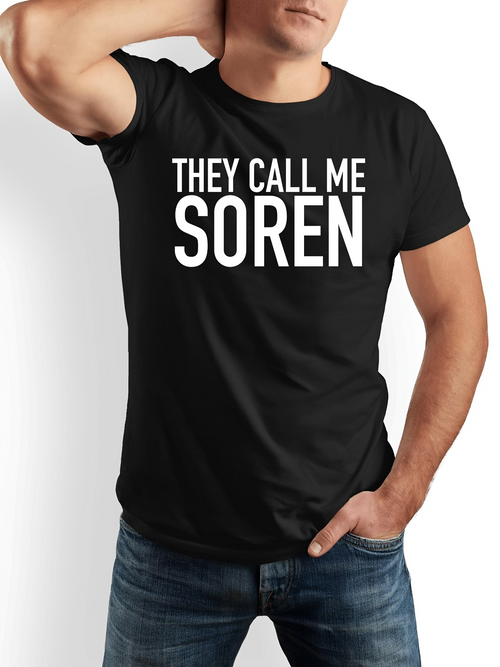 Men's Graphic T-Shirt They Call Me Soren Modern Bold Lettering On Black T Shirt