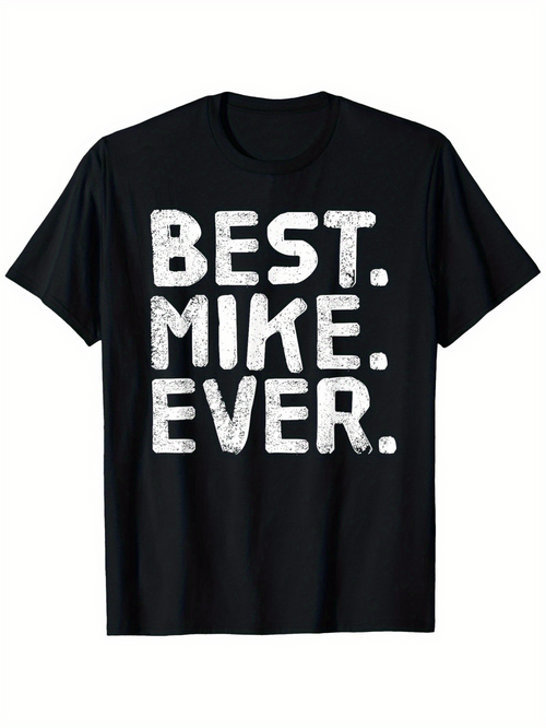 Men's Graphic T-Shirt Best Mike Ever Bold White Letters On Solid Black T Shirt