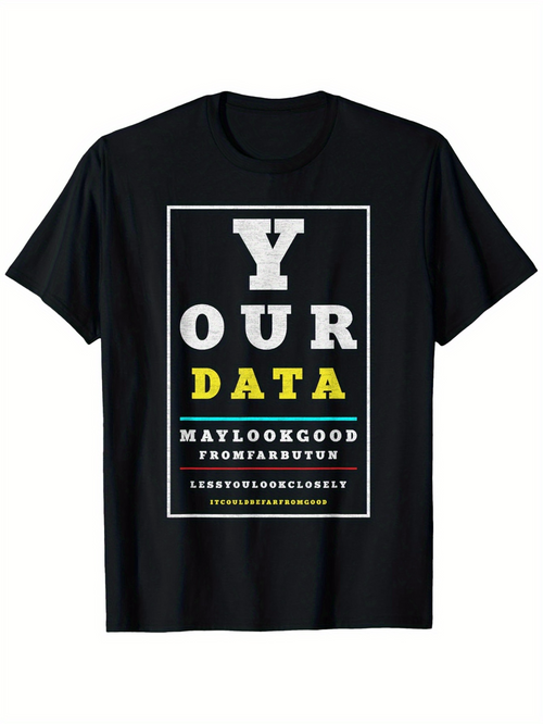 Men's Graphic T-Shirt Your Data Typography Design With Bold Letters Eye Chart