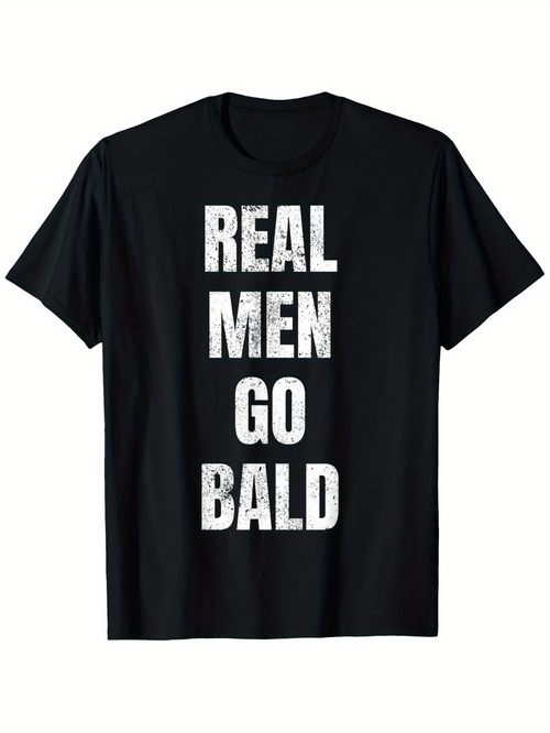 Men's Graphic T-Shirt Real Men Go Bald Bold White Lettering Black T Shirt