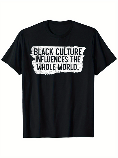 Men's Graphic T-Shirt Black Culture Influences The Whole World Bold Statement Painted Message T Shirt