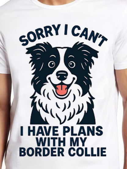 Men's Graphic T-Shirt Sorry I Cant I Have Plans With My Happy Cartoon Dog Border Collie